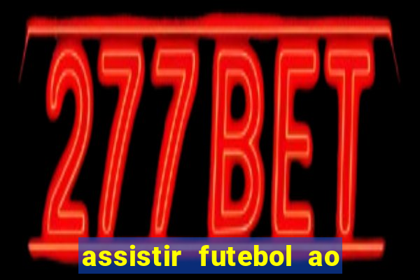 assistir futebol ao vivo futplay